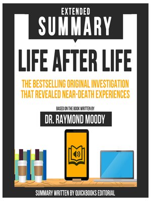cover image of Extended Summary of Life After Life--The Bestselling Original Investigation That Revealed Near-Death Experiences
